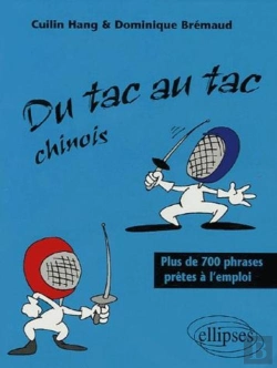 Bertrand.pt - Tac Au Tac Chinois ; Plus De 1300 Phrases Pretes A L'Emploi