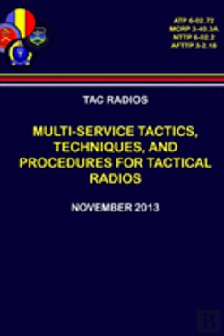 Bertrand.pt - Tac Radios - Multi-Service Tactics, Techniques, And Procedures For Tactical Radios