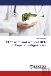 Tace With And Without Rfa In Hepatic Malignancies