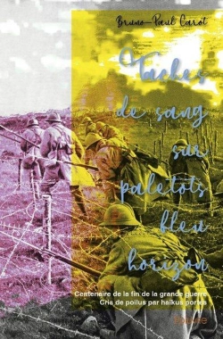 Bertrand.pt - Taches De Sang Sur Paletots Bleu Horizon - Centenaire De La Fin De La Grande Guerre - Cris De Poilus