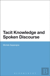 Tacit Knowledge And Spoken Discourse