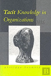 Tacit Knowledge In Organizations