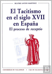 Tacitismo En El Siglo Xvii En España, El. El Proceso De 'Receptio'