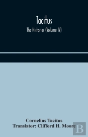 Tacitus  The Histories  Volume Iv