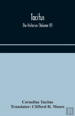 Bertrand.pt - Tacitus  The Histories  Volume Iv