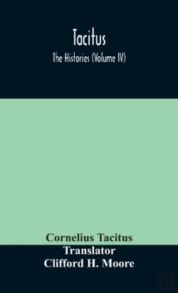 Bertrand.pt - Tacitus  The Histories  Volume Iv