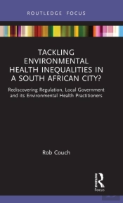 Tackling Environmental Health Inequalities In A South African City?