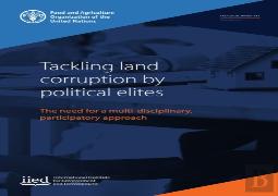 Tackling Land Corruption By Political Elites