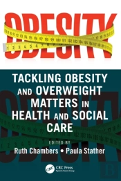 Tackling Obesity And Overweight Matters In Health And Social Care