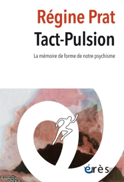 Bertrand.pt - Tact-Pulsion : La Mémoire De Forme De Notre Psychisme