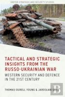 Tactical And Strategic Insights From The Russo-Ukrainian War