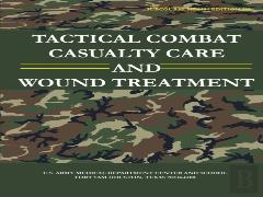 Tactical Combat Casualty Care And Wound Treatment (Subcourse Md0554 - Edition 200)