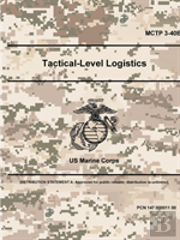 Tactical-Level Logistics - Mctp 3-40b