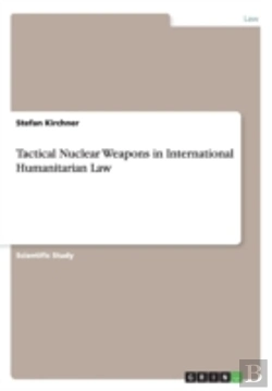 Bertrand.pt - Tactical Nuclear Weapons In International Humanitarian Law