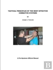 Tactical Principles Of The Most Effective Combative Systems