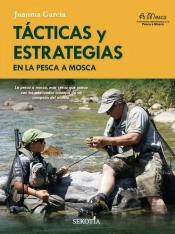 Tacticas Y Estrategias En La Pesca A Mosca