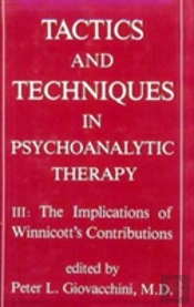 Tactics And Techniques In Psychoanalytic Therapy