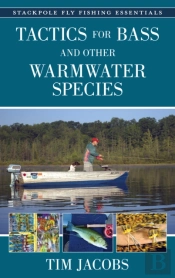 Tactics For Bass And Other Warmwater Species