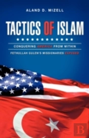 Tactics Of Islam: Conquering America Fro