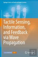 Tactile Sensing, Information, And Feedback Via Wave Propagation