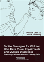 Tactile Strategies For Children Who Have Visual Impairments And Multiple Disabilities