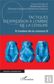 Tactiques De Création À L'Ombre De La Censure Tome 2 : À L'Ombre De La Censure