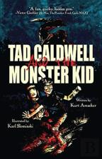 Tad Caldwell And The Monster Kid