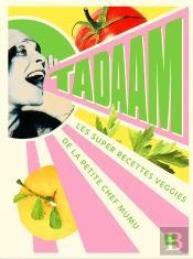 Tadaam : 80 Recettes Veggies Du Miam De La Petite Chef Mumu