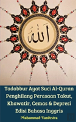 Bertrand.pt - Tadabbur Ayat Suci Al-Quran Penghilang Perasaan Takut, Khawatir, Cemas & Depresi Edisi Bahasa Inggris