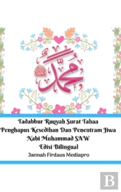 Tadabbur Ruqyah Surat Tahaa Penghapus Kesedihan Dan Penentram Jiwa Nabi Muhammad Saw Edisi Bilingual Hardcover Version