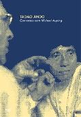 Tadao Ando - Conversas com Michael Auping