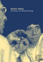 Tadao Ando - Conversas com Michael Auping