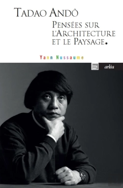 Bertrand.pt - Tadao Andô, Pensées Sur L'Architecture Et Le Paysage