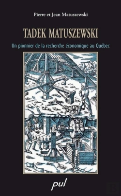 Bertrand.pt - Tadek Matuszewski Un Pionnier De La Recherche Economique Au Quebe