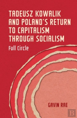 Bertrand.pt - Tadeusz Kowalik And Poland'S Return To Capitalism Through Socialism