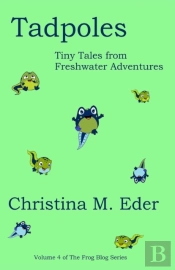 Tadpoles: Tiny Tales  From Freshwater Ad