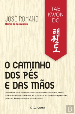 Bertrand.pt - Taekwondo - O Caminho dos Pés e das Mãos