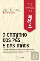 Taekwondo - O Caminho dos Pés e das Mãos