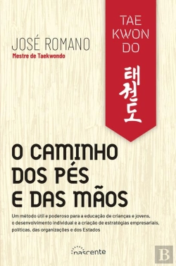 Bertrand.pt - Taekwondo: O Caminho Dos Pés E Das Mãos