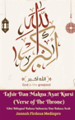Tafsir Dan Makna Ayat Kursi (Verse Of The Throne) Edisi Bilingual Bahasa Indonesia Dan Bahasa Arab