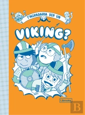 T'Agradaria Ser Un Viking?