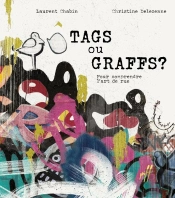 Tags Ou Graffs? Pour Comprendre L'Art De Rue