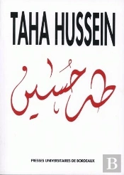 Taha Hussein : Colloque De Bordeaux, 15-17 Déc. 1989
