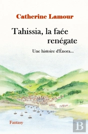 Tahissia, La Faée Renégate