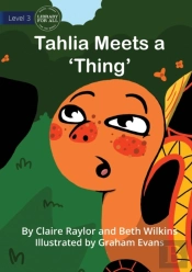 Tahlia Meets A 'Thing'