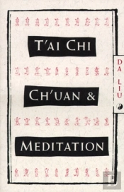 T'Ai Chi Ch'Uan And Meditation