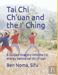 Tai Chi Ch'Uan And The I' Ching