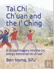 Tai Chi Ch'Uan And The I' Ching