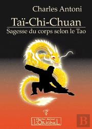 Tai Chi Chuan ; Sagesse Du Corps Selon Le Tao