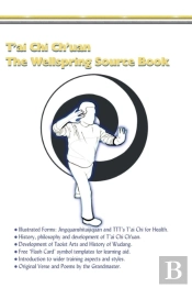 T'Ai Chi Ch'Uan, The Wellspring Source Book.